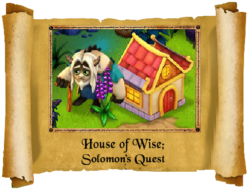 House of Wise; Solomon’s Quest
